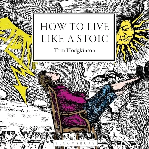 How to Live like a Stoic By Tom Hodgkinson
